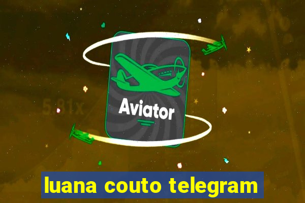 luana couto telegram